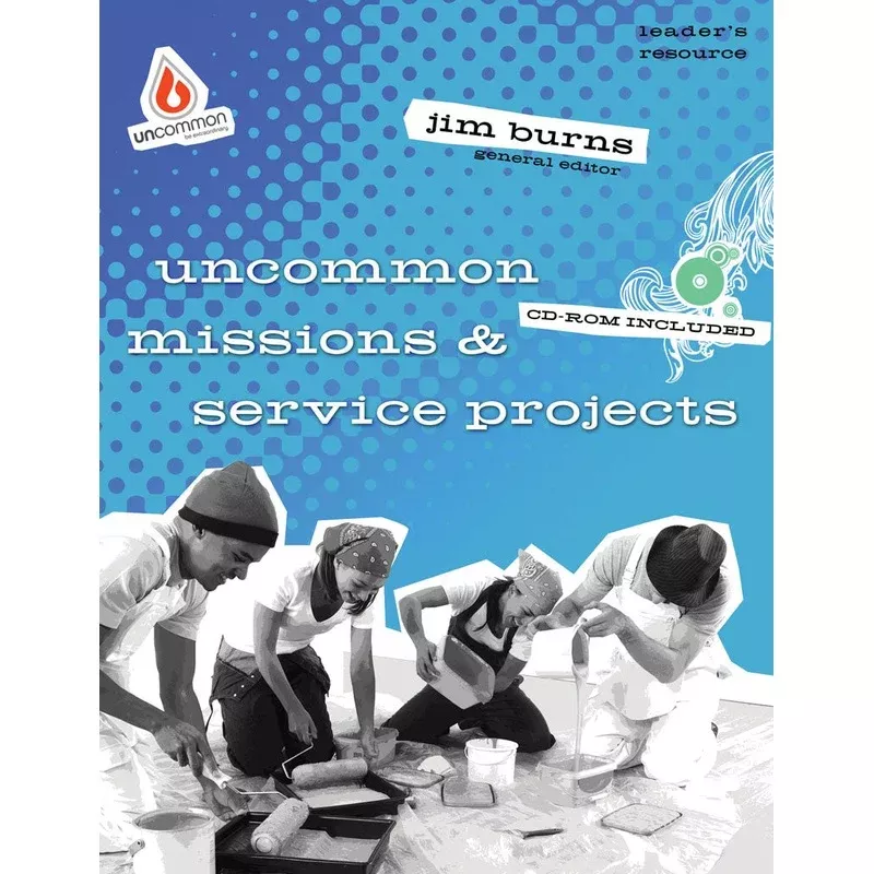 Uncommon Missions & Service Projects – Jim Burns
